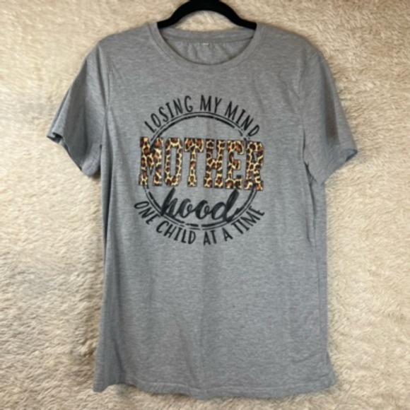 The Unbranded Brand Tops - Graphic T-Shirt Women M Gray Funny Motherhood Losing My Mind One Child At A Time